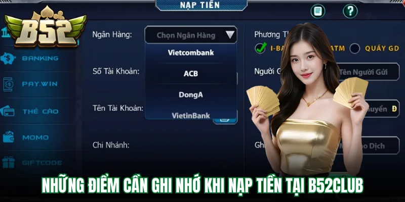 Những điểm cần ghi nhớ khi nạp tiền tại B52Club