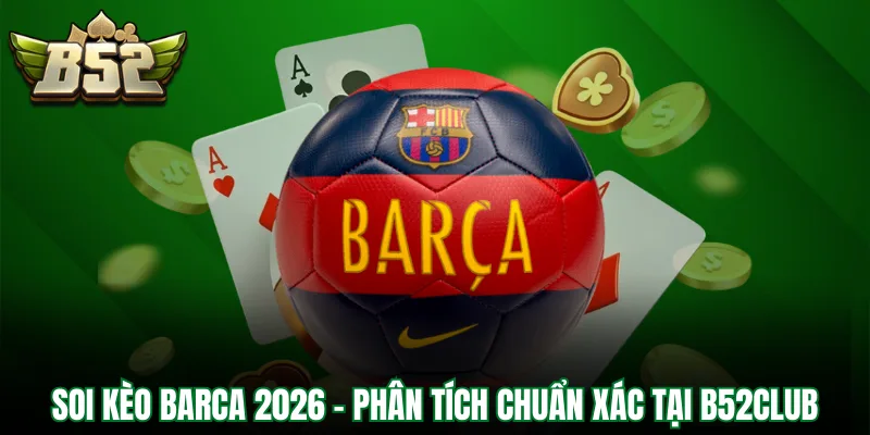 Soi kèo Barca